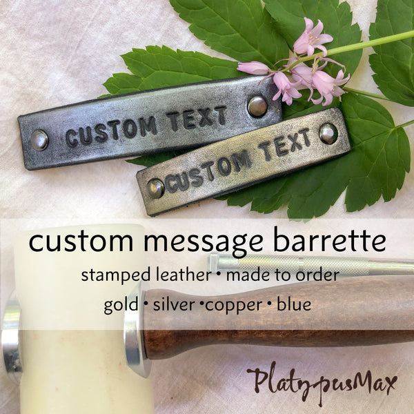 Custom Text Message / Stamped Words, Name, ZIP Code Leather Barrette